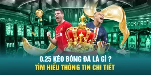 0 25 Keo Bong Da La Gi Tim Hieu Thong Tin Chi Tiet
